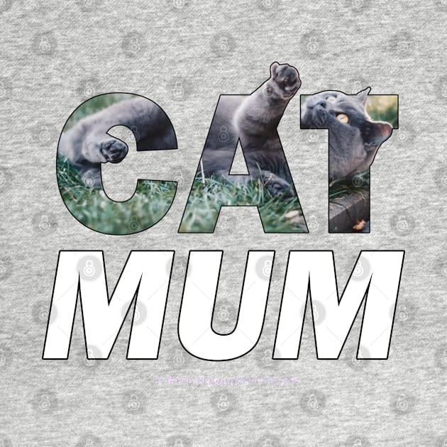 CAT MUM - grey cat oil painting word art by DawnDesignsWordArt